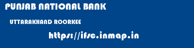 PUNJAB NATIONAL BANK  UTTARAKHAND ROORKEE    ifsc code